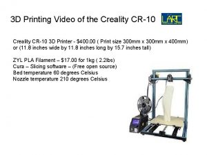 3 D Printing Video of the Creality CR10