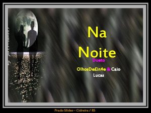 Na Noite Dueto Olhos Deine Caio Lucas Prado