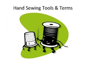 Hand Sewing Tools Terms Shears Have bent handles