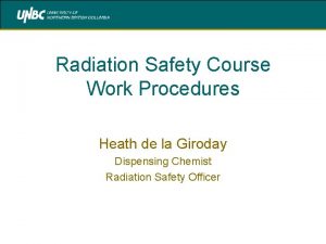 Radiation Safety Course Work Procedures Heath de la