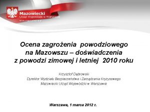 Ocena zagroenia powodziowego na Mazowszu dowiadczenia z powodzi