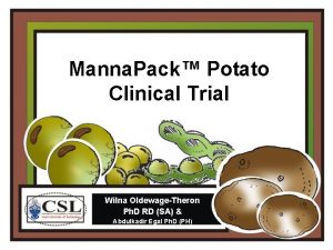 Manna Pack Potato Clinical Trial Wilna OldewageTheron Ph