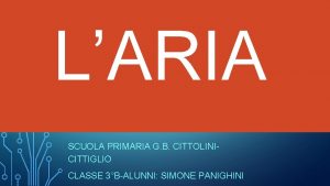 LARIA SCUOLA PRIMARIA G B CITTOLINICITTIGLIO CLASSE 3BALUNNI