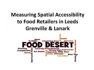 Measuring Spatial Accessibility to Food Retailers in Leeds