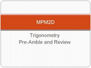 MPM 2 D Trigonometry PreAmble and Review History