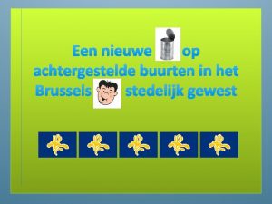 Een nieuwe op achtergestelde buurten in het Brussels