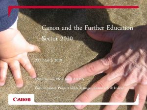 Canon and the Further Education Sector 2010 23