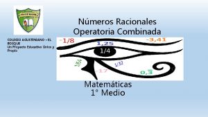 Nmeros Racionales Operatoria Combinada COLEGIO AGUSTINIANO EL BOSQUE