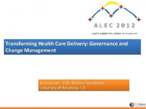 Transforming Health Care Delivery Governance and Change Management