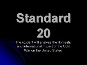 Standard 20 The student will analyze the domestic
