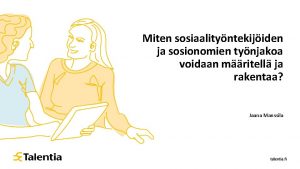 Miten sosiaalityntekijiden ja sosionomien tynjakoa voidaan mritell ja