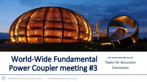 WorldWide Fundamental Power Coupler meeting 3 WWFPC3 27