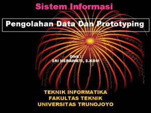 Sistem Informasi Pengolahan Data Dan Prototyping Oleh SRI