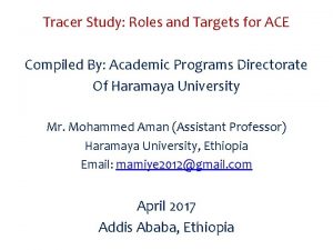 Tracer Study Roles and Targets for ACE Compiled