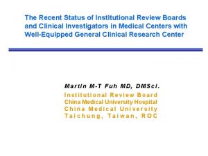 The Recent Status of Institutional Review Boards and