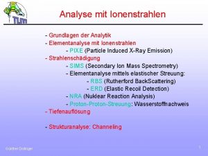 Analyse mit Ionenstrahlen Grundlagen der Analytik Elementanalyse mit