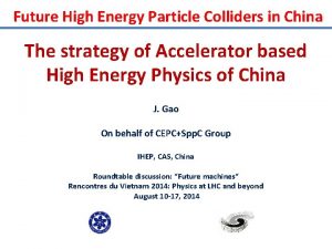 Future High Energy Particle Colliders in China The