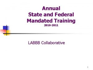 Annual State and Federal Mandated Training 2010 2011