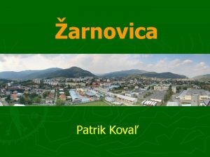 arnovica Patrik Kova Geografia Poloha Stredn Eurpa Slovensk