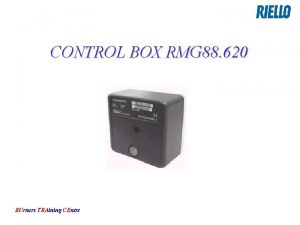CONTROL BOX RMG 88 620 BUrners TRAining CEntre