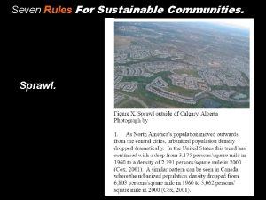 Seven Rules For Sustainable Communities Sprawl Seven Rules