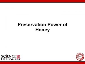 Preservation Power of Honey Discuss with a partner