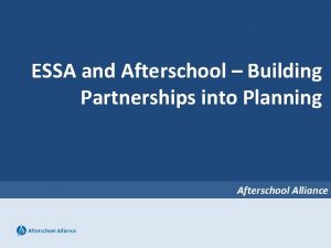 ESSA and Afterschool Building Partnerships into Planning Afterschool