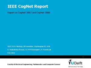 IEEE Cog Net Report on Cog Net2007 and
