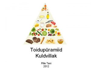 Toidupramiid Kuldvillak Pille Tani 2012 100 100 200