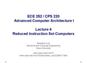 ECE 252 CPS 220 Advanced Computer Architecture I