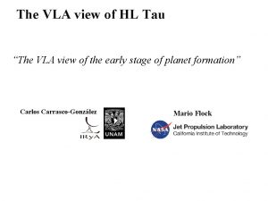 The VLA view of HL Tau The VLA