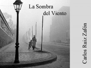 Carlos Ruiz Zafn La Sombra del Viento Guin