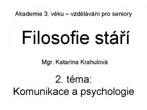 Akademie 3 vku vzdlvn pro seniory Filosofie st