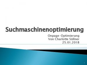 Suchmaschinenoptimierung OnpageOptimierung Von Charlotte Sllner 25 01 2018