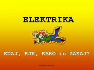 ELEKTRIKA KDAJ KJE KAKO in ZAKAJ Mojca Pozvek