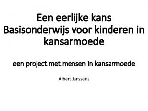 Een eerlijke kans Basisonderwijs voor kinderen in kansarmoede