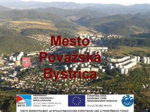 Mesto Povask Bystrica Povask Bystrica le v peknom