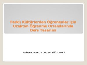 Farkl Kltrlerden renenler iin Uzaktan renme Ortamlarnda Ders