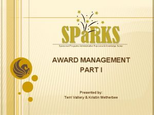 Sponsored Programs Administration Resource Knowledge Series AWARD MANAGEMENT