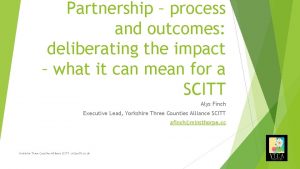 Partnership process and outcomes deliberating the impact what