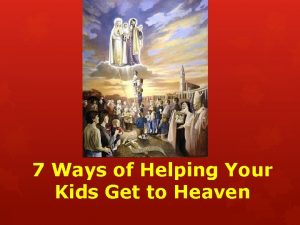 7 Ways of Helping Your Kids Get to