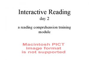 Interactive Reading day 2 a reading comprehension training