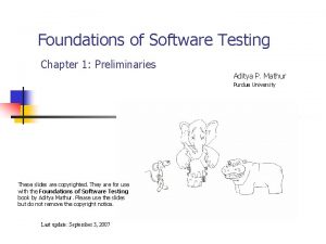 Foundations of Software Testing Chapter 1 Preliminaries Aditya