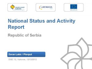 National Status and Activity Report Republic of Serbia