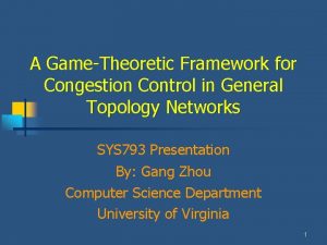 A GameTheoretic Framework for Congestion Control in General
