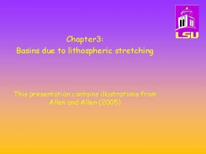 Chapter 3 Basins due to lithospheric stretching This