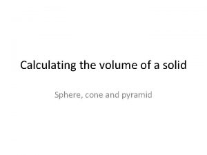 Calculating the volume of a solid Sphere cone