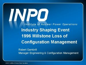 Institute of Nuclear Power Operations Industry Shaping Event