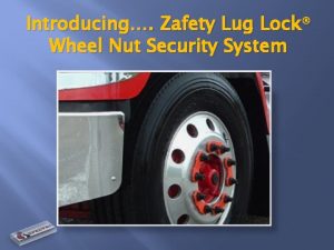 Introducing Zafety Lug Lock Wheel Nut Security System