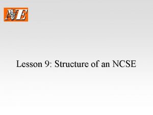 Lesson 9 Structure of an NCSE Outline Structure